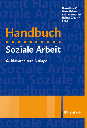 Handbuch Soziale Arbeit von Ahnert,  Lieselotte, Albus,  Stefanie, Ansen,  Harald, Arnold,  Rolf, Bäcker,  Gerhard, Baethge,  Martin, Beetz,  Stephan, Bitzan,  Maria, Bock,  Karin, Böhnisch,  Lothar, Bolay,  Eberhard, Böllert,  Karin, Braun,  Karl-Heinz, Brückner,  Margrit, Brumlik,  Micha, Chytil,  Oldrich, Claussen,  Bernhard, Coelen,  Thomas, Dahme,  Heinz-Juergen, Dewe,  Bernd, Dollinger,  Bernd, Dörr,  Margret, du Bois,  Reinmar, Dungs,  Susanne, Ecarius,  Jutta, Elsen,  Susanne, Ernst,  Rüdiger, Euteneuer,  Matthias, Feltes,  Thomas, Ferchhoff,  Wilfried, Flößer,  Gaby, Fuchs,  Max, Funk,  Heide, Füssenhäuser,  Cornelia, Gabler,  Hartmut, Gabriel,  Karl, Gabriel,  Thomas, Galuske,  Michael, Gängler,  Hans, Gennerich,  Carsten, Gojová,  Alice, Groenemeyer,  Axel, Gröning,  Katharina, Grubenmann,  Bettina, Grundmann,  Matthias, Grunwald,  Klaus, Gugel,  Günther, Hafeneger,  Benno, Hamburger,  Franz, Hansbauer,  Peter, Hanses,  Andreas, Häußermann,  Hartmut, Heidenreich,  Thomas, Heiner,  Maja, Heite,  Catrin, Herrmann,  Franz, Homfeldt,  Günther, Honig,  Michael-Sebastian, Hörster,  Reinhard, Huber,  Günther L., Hünersdorf,  Bettina, Ide-Schwarz,  Henning, Iser,  Angelika, Jakob,  Gisela, Karl,  Ute, Karsten,  Maria-Eleonora, Kastl,  Jörg Michael, Keppeler,  Siegfried, Kessl,  Fabian, Keupp,  Heiner, Klein,  Constantin, Klein,  Regina, Koch,  Matthias, Köppe,  Stephan, Kosellek,  Tobias, Krüger,  Heinz Hermann, Kutscher,  Nadia, Lauermann,  Karin, Leibfried,  Stephan, Lessenich,  Stephan, Ley,  Thomas, Liegle,  Ludwig, Lindner,  Werner, Lob-Hüdepohl,  Andreas, Lorenz,  Walter, Luy,  Marc, Maaser,  Wolfgang, Mack,  Wolfgang, Mai,  Jürgen, Markert,  Andreas, Marquard,  Peter, Maurer,  Susanne, May,  Michael, Mecheril,  Paul, Merten,  Roland, Metz,  Nina, Micheel,  Heinz-Günter, Miethe,  Ingrid, Moch,  Matthias, Möller,  Kurt, Mueller,  Siegfried, Mührel,  Eric, Müller,  Burkhard, Münchmeier,  Richard, Münder,  Johannes, Nedelnikova,  Dana, Nestmann,  Frank, Nieke,  Wolfgang, Niemeyer,  Christian, Nolzen,  Armin, Oechler,  Melanie, Oelkers,  Nina, Oerter,  Rolf, Olk,  Thomas, Otto,  Hans-Uwe, Otto,  Ulrich, Plößer,  Melanie, Polutta,  Andreas, Raithelhuber,  Eberhard, Rauschenbach,  Thomas, Reisch,  Michael, Reusch,  Benedikt, Reutlinger,  Christian, Richard,  Birgit, Richter,  Ingo, Richter,  Martina, Rieger,  Günter, Ristau-Grzebelko,  Brita, Rose,  Lotte, Rosenbauer,  Nicole, Roß,  Paul-Stefan, Roth,  Roland, Sabla,  Kim-Patrick, Sander,  Uwe, Schaefer,  Klaus, Scheipl,  Josef, Scherr,  Albert, Schierbaum,  Anja, Schilling,  Matthias, Schirp,  Jochem, Schmid,  Josef, Schmidt,  Holger, Schmidt-Hertha,  Bernhard, Schneider,  Sabine, Schnurr,  Stefan, Schone,  Reinhold, Schrödter,  Mark, Schröer,  Wolfgang, Schweitzer,  Friedrich, Schweppe,  Cornelia, Seckinger,  Mike, Seelmeyer,  Udo, Seidenstücker,  Bernd, Sickendiek,  Ursel, Sielert,  Uwe, Specht,  Walther, Spitzer,  Helmut, Spitzer,  Manfred, Starke,  Peter, Stauber,  Barbara, Steinbacher,  Elke, Sting,  Stephan, Streib,  Heinz, Struck,  Norbert, Sünker,  Heinz, Thiersch,  Hans, Thiersch,  Renate, Tillmann,  Klaus-Jürgen, Tippelt,  Rudolf, Trede,  Wolfgang, Trenczek,  Thomas, Treptow,  Rainer, Uhlendorff,  Uwe, Urban-Stahl,  Ulrike, Vester,  Michael, Wagenblass,  Sabine, Walter,  Joachim, Walther,  Andreas, Wandrey,  Michael, Wendt,  Wolf Rainer, Wensierski,  Hans-Jürgen von, Wetzel,  Konstanze, Wieseler,  Silvia, Winkler,  Michael, Witte,  Matthias, Witzel,  Marc, Wohlfahrt,  Norbert, Wohlgemuth,  Katja, Wöhrle,  Armin, Wolf,  Andreas, Yardley,  Yvette, Zacharias,  Wolfgang, Ziegler,  Holger, Züchner,  Ivo