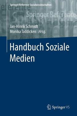 Handbuch Soziale Medien von Schmidt,  Jan-Hinrik, Taddicken,  Monika