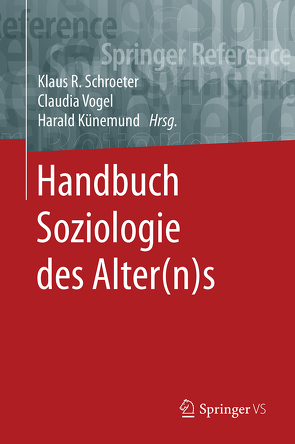 Handbuch Soziologie des Alter(n)s von Kuenemund,  Harald, Schroeter,  Klaus R, Vogel,  Claudia