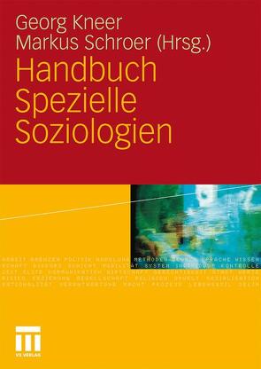 Handbuch Spezielle Soziologien von Kneer,  Georg, Schroer,  Markus
