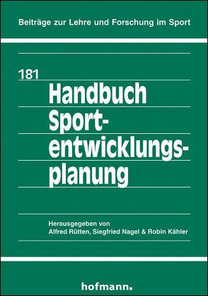 Handbuch Sportentwicklungsplanung von Kähler,  Robin S., Nagel,  Siegfried, Rütten,  Alfred