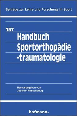 Handbuch Sportorthopädie -traumatologie von Hassenpflug,  Joachim, Mueller,  Ingo, Petersen,  Wolf