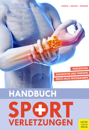 Handbuch Sportverletzungen von Plesch,  Christian, Sieven,  Rainer, Trzolek,  Dieter