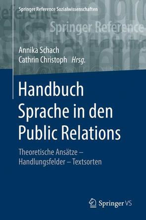 Handbuch Sprache in den Public Relations von Christoph,  Cathrin, Schach,  Annika