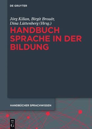 Handbuch Sprache in der Bildung von Brouër,  Birgit, Kilian,  Jörg, Lüttenberg,  Dina