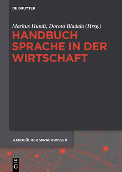 Handbuch Sprache in der Wirtschaft von Biadala,  Dorota, Hundt,  Markus