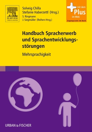 Handbuch Spracherwerb und Sprachentwicklungsstörungen von Chilla,  Solveig, Haberzettl,  Stefanie