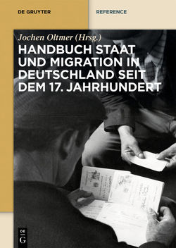 Handbuch Staat und Migration in Deutschland seit dem 17. Jahrhundert von Oltmer,  Jochen