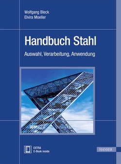 Handbuch Stahl von Bleck,  Wolfgang, Moeller,  Elvira