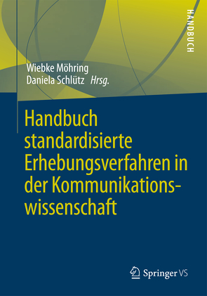 Handbuch standardisierte Erhebungsverfahren in der Kommunikationswissenschaft von Möhring,  Wiebke, Schlütz,  Daniela