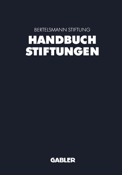 Handbuch Stiftungen von Bertelsmann Stiftung