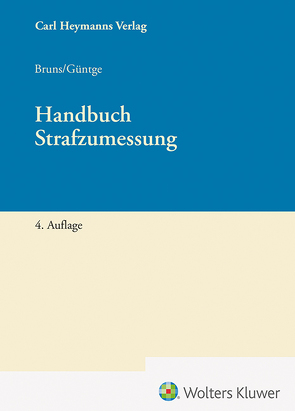 Handbuch Strafzumessung von Bruns,  Hans-Jürgen, Güntge,  Georg-Friedrich