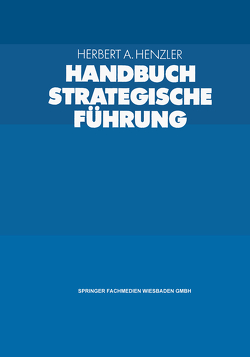 Handbuch Strategische Führung von Henzler,  Herbert A.