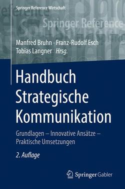 Handbuch Strategische Kommunikation von Bruhn,  Manfred, Esch,  Franz-Rudolf, Langner,  Tobias
