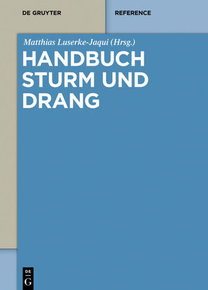 Handbuch Sturm und Drang von Geuen,  Vanessa, Luserke-Jaqui,  Matthias, Wille,  Lisa