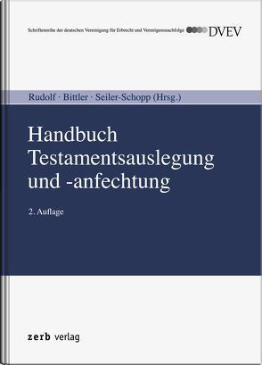 Handbuch Testamentsauslegung und -anfechtung von Bittler,  Jan, Rudolf,  Michael, Seiler-Schopp,  Ursula