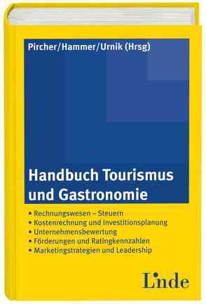 Handbuch Tourismus und Gastronomie von Hammer,  Richard, Pircher,  Alois, Urnik,  Sabine