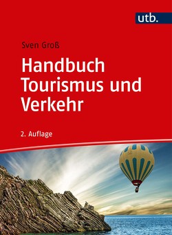 Handbuch Tourismus und Verkehr von Gross,  Sven