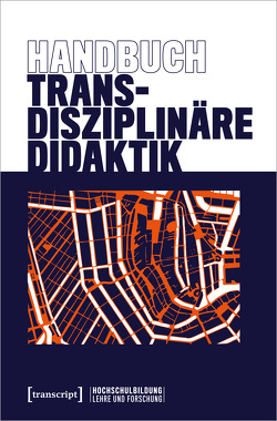 Handbuch Transdisziplinäre Didaktik von Philipp,  Thorsten, Schmohl,  Tobias