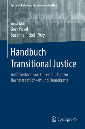 Handbuch Transitional Justice von Mihr,  Anja, Pickel,  Gert, Pickel,  Susanne