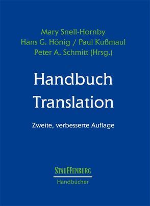 Handbuch Translation / Handbuch Translation von Hönig,  Hans G, Kussmaul,  Paul, Schmitt,  Peter A., Snell-Hornby,  Mary