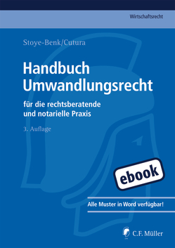 Handbuch Umwandlungsrecht von Cutura,  Vladimir, Stoye-Benk,  Christiane