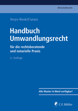 Handbuch Umwandlungsrecht von Bernlochner,  Robin, Cutura,  Vladimir, Grüne,  Michael, Gschwandtner,  Karsten, Kuhn,  Andreas, Luy,  Theo, Stoye-Benk,  Christiane, Tiesler,  Ralf-Dietrich