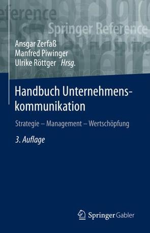 Handbuch Unternehmenskommunikation von Piwinger,  Manfred, Röttger,  Ulrike, Zerfaß,  Ansgar