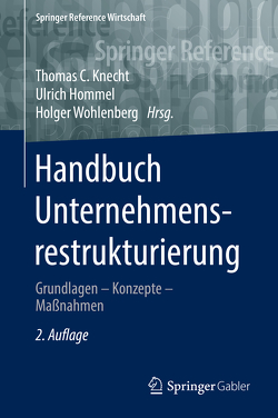 Handbuch Unternehmensrestrukturierung von Hommel,  Ulrich, Knecht,  Thomas C., Wohlenberg,  Holger