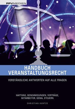 Handbuch Veranstaltungsrecht von Kuntze,  Christian