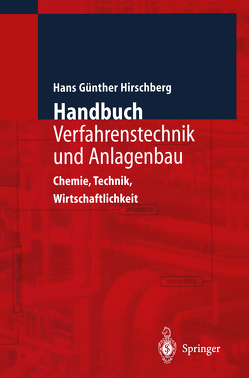 Handbuch Verfahrenstechnik und Anlagenbau von Hirschberg,  Hans G.