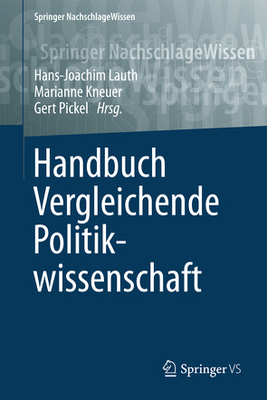 Handbuch Vergleichende Politikwissenschaft von Kneuer,  Marianne, Lauth,  Hans-Joachim, Pickel,  Gert
