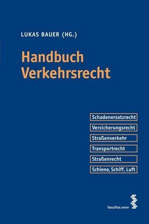 Handbuch Verkehrsrecht von Bauer,  Lukas