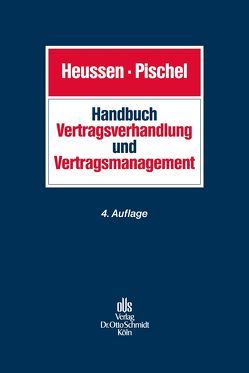 Handbuch Vertragsverhandlung und Vertragsmanagement von Benckendorff,  Hans-Peter, Curschmann,  Jan, Heussen,  Benno, Imbeck,  Martin, Junker,  Markus, Keki,  Selim, Knesebeck,  Dirk von dem, Knigge,  Dagmar, Kochinke,  Clemens, Luthra,  Tim, Malik,  Fredmund, Meven,  Wolfram, Pattloch,  Thomas, Pischel,  Gerhard, Ponschab,  Reiner, Schwarz,  Benno, Tanaka,  Mikio, Wegmann,  Bernd, Williamson,  Gabrielle H.