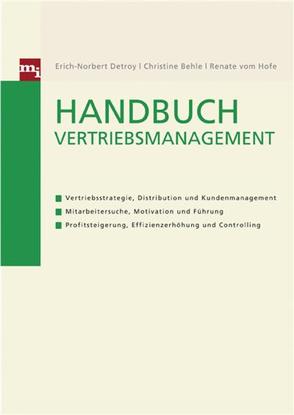 Handbuch Vertriebsmanagement von Behle,  Christine, Detroy,  Erich-Norbert, Hofe,  Renate vom