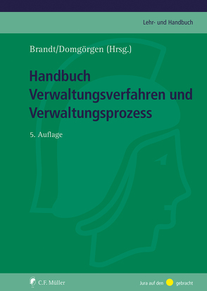 Handbuch Verwaltungsverfahren und Verwaltungsprozess von Brandt,  Jürgen, Domgörgen,  Ulf