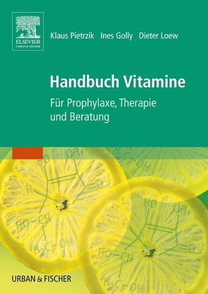 Handbuch Vitamine von Golly,  Ines, Loew,  Dieter, Pietrzik,  Klaus