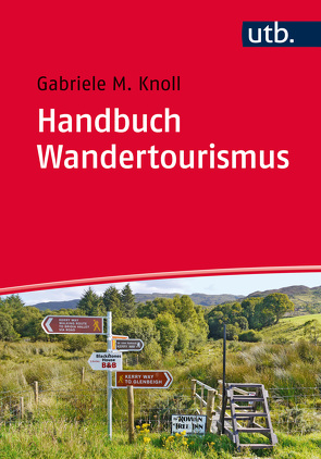 Handbuch Wandertourismus von Knoll,  Gabriele M