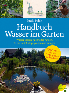 Handbuch Wasser im Garten von Polak,  Paula