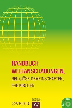 Handbuch Weltanschauungen, Religiöse Gemeinschaften, Freikirchen von Jahn,  Christine, Pöhlmann,  Matthias, Vereinigte Evangelisch-Lutherische