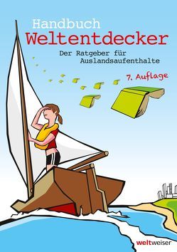 Handbuch Weltentdecker. Der Ratgeber für Auslandsaufenthalte von Henrix,  Annike B., Hirschfeld,  Jens, Möller-Andres,  Susanne, Terbeck,  Thomas
