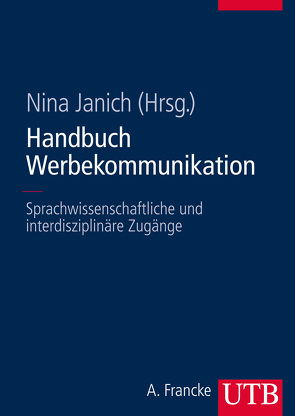 Handbuch Werbekommunikation von Janich,  Nina