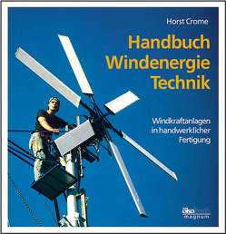 Handbuch Windenergie-Technik von Crome,  Horst
