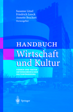 Handbuch Wirtschaft und Kultur von Brackert,  Annette, Litzel,  Susanne, Loock,  Friedrich