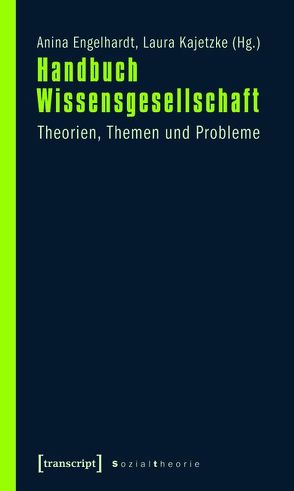 Handbuch Wissensgesellschaft von Engelhardt,  Anina, Kajetzke,  Laura