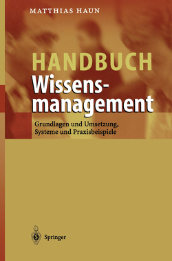 Handbuch Wissensmanagement von Haun,  Matthias