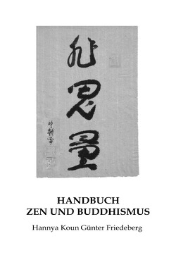 Handbuch Zen und Buddhismus von Koun,  Hannya, Tatas,  Frank