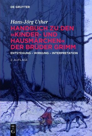 Handbuch zu den „Kinder- und Hausmärchen“ der Brüder Grimm von Uther,  Hans Jörg