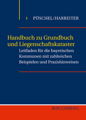Handbuch zu Grundbuch und Liegenschaftskataster von Harreiter,  Sigmar, Püschel,  Rudolf
