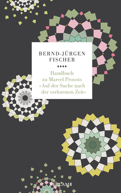 Handbuch zu Marcel Prousts »Auf der Suche nach der verlorenen Zeit« von Fischer,  Bernd-Jürgen